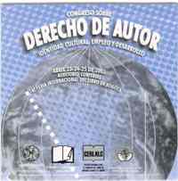 DERECHO DE AUTOR IDENTIDAD CULTURAL, EMPLEO Y DESARROLLO, 16a Feria Internacional del Libro de Bogotá - CORFERIAS, Abril 23,24, y 25 de 2003